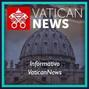 Informativo VaticanNews