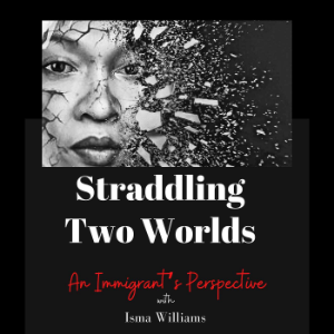 Straddling Two Worlds - An Immigrant's Perspective-logo