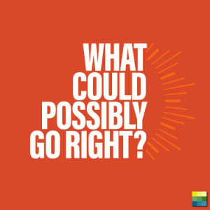 What Could Possibly Go Right?-logo
