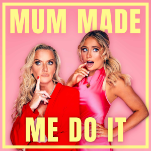 Mum Made Me Do It with Saffron Barker-logo