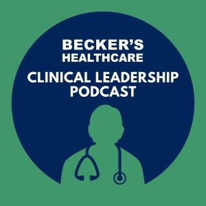 Becker’s Healthcare - Clinical Leadership Podcast-logo