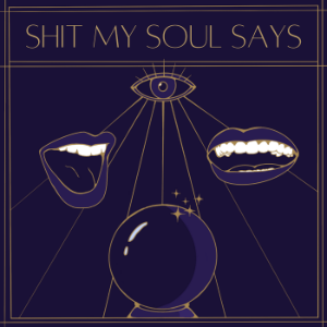 Shit My Soul Says-logo