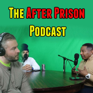 The After Prison Podcast