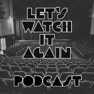 Let's Watch It Again: Film Reviews & Retrospectives-logo