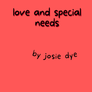 Love and Special Needs by Josie Dye-logo