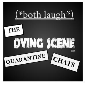 (*both laugh*) The Dying Scene Interviews-logo