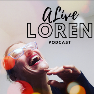 Alive Loren Podcast: Celebrating soulful conscious living-logo