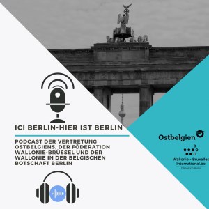 Ici Berlin - Hier ist Berlin Der Podcast der Delegation-DGCFRW in der Belgischen Botschaft Berlin-logo