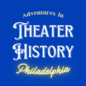 Adventures in Theater History: Philadelphia-logo