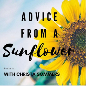 Advice from a Sunflower - with Christa Sommers-logo