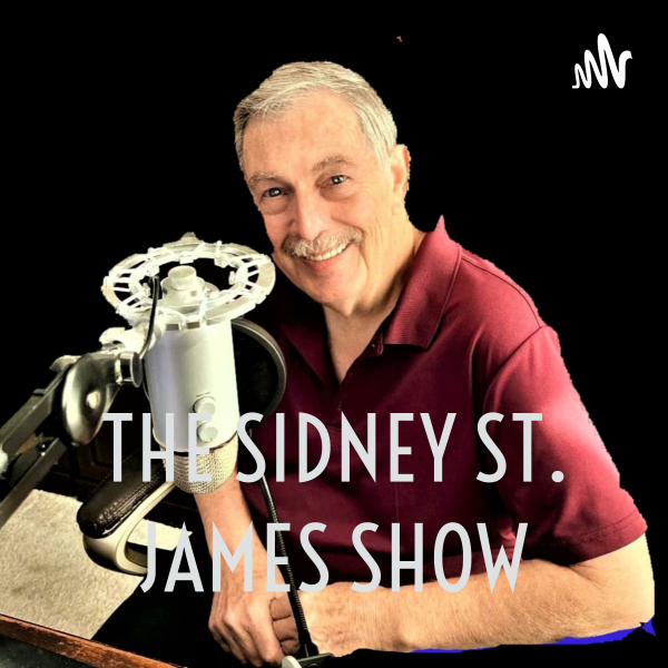 THE SIDNEY ST. JAMES SHOW Listen to Podcasts On Demand Free TuneIn
