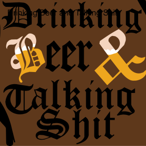Drinking Beer and Talking Shit-logo