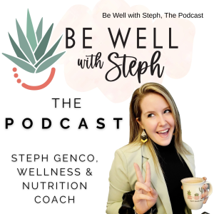 Be Well with Steph, The Podcast-logo