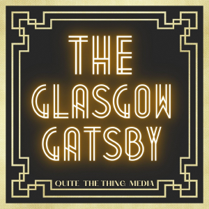 The Glasgow Gatsby