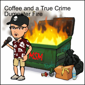Coffee and a True Crime Dumpster Fire-logo