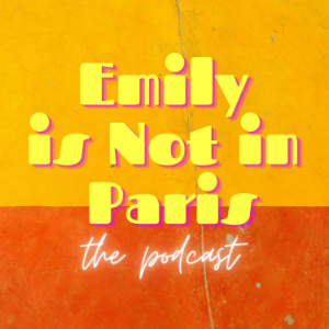 Emily Is Not In Paris: The Podcast-logo