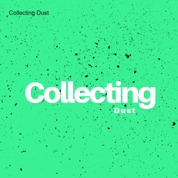 Collecting Dust Listen to Podcasts On Demand Free TuneIn