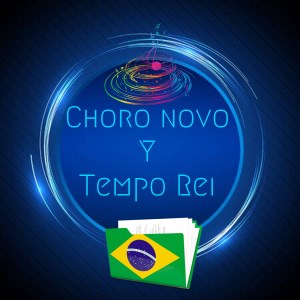 Choro Novo & Tempo Reí