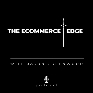 THE ECOMMERCE EDGE Podcast with Jason Greenwood-logo