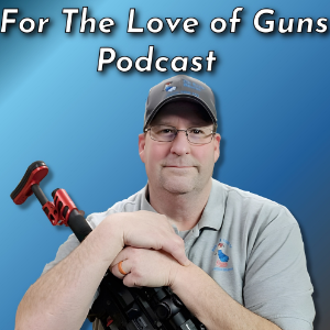 For The Love Of Guns Podcast-logo