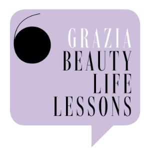 Grazia Beauty Life Lessons
