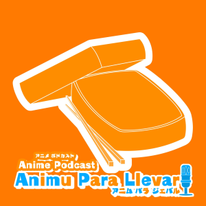 Anime Podcast: "Animu Para Llevar"-logo