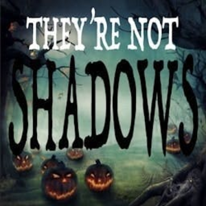 THEY'RE NOT SHADOWS-logo