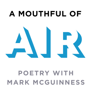 A Mouthful of Air: Poetry with Mark McGuinness-logo