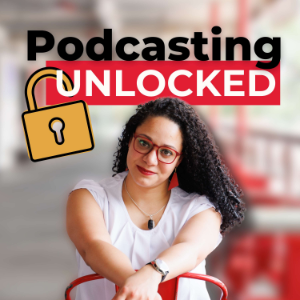 Podcasting Unlocked: Tips and Growth Podcast Strategies for Impact-Driven Entrepreneurs-logo
