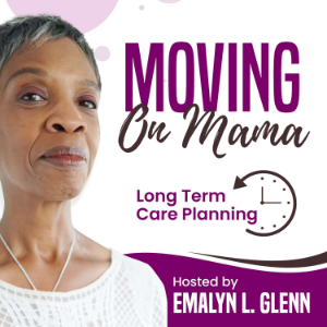 Moving On Mama: Long-Term Care Planning-logo