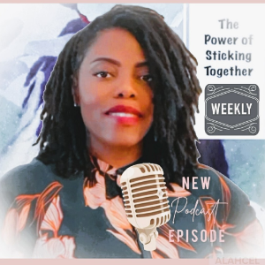 Power of Sticking Together Podcast with Lechala Tremble-logo