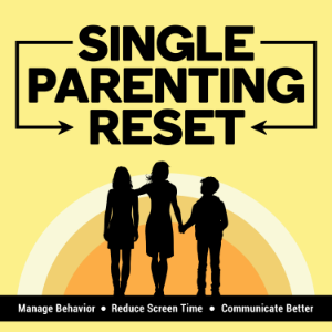 Single Parenting Reset Show: For Solo Parents of Tweens and Teens — Manage Behavior Problems, Reduce Screen Time & Improve Communication-logo