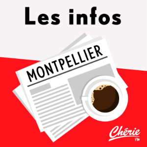 INFOS, METEO et TRAFIC de Cherie FM Montpellier