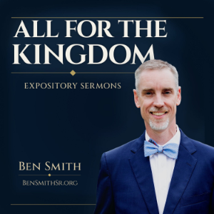 All for the Kingdom with Ben Smith-logo