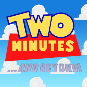Two Minutes and Beyond: A Toy Story Podcast-logo