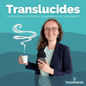 Translucides, le podcast de Tradupreneurs-logo