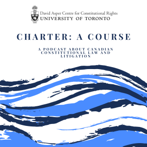 Charter: A Course - A podcast about Canadian Constitutional Law & Litigation-logo