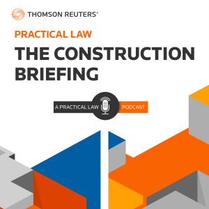 The Construction Briefing – A Practical Law Podcast-logo