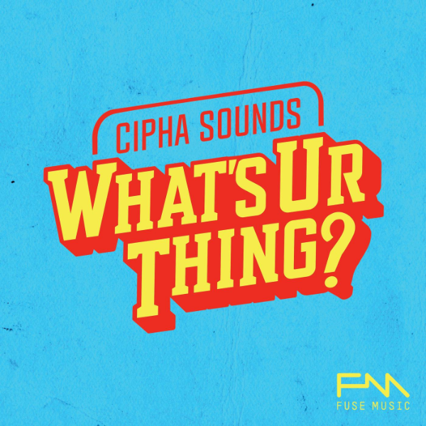 Cipha Sounds What’s Ur Thing | Listen to Podcasts On Demand Free | TuneIn