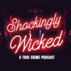 Shockingly Wicked: A True Crime Podcast-logo