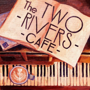 The Two Rivers Cafe Podcast-logo