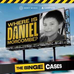 The Binge Cases: Where is Daniel Morcombe?