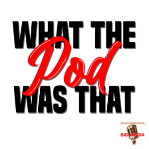 What The Pod Was That?-logo