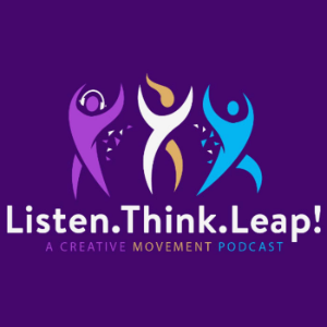 Listen.Think.Leap! A Creative Movement Podcast-logo