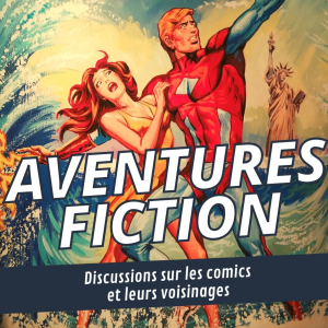 Aventures Fiction, discussions sur les comics-logo