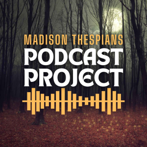 Madison Thespians Podcast Project-logo