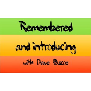 Remembered and Introducing: Reggae & Ska - Past & Present