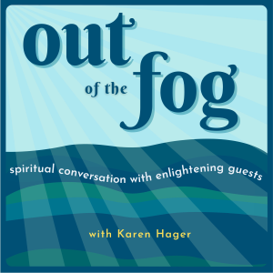 Out of the Fog with Karen Hager-logo