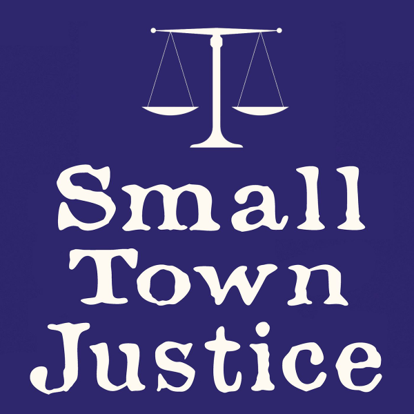 Small Town Justice Listen to Podcasts On Demand Free TuneIn