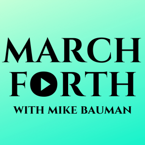 March Forth with Mike Bauman-logo